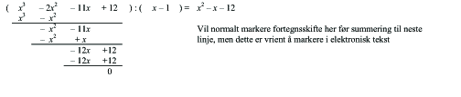 Figur 4: Polynomdivisjon på "vanlig" måte.